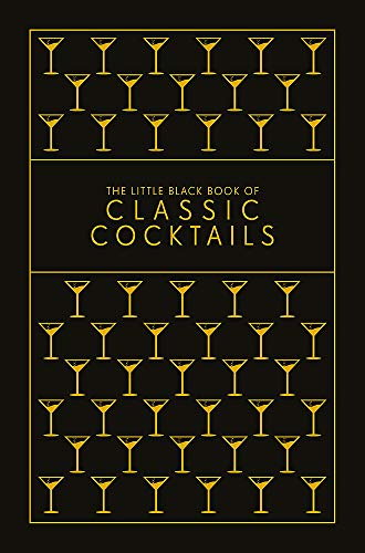 The Little Black Book of Classic Cocktails