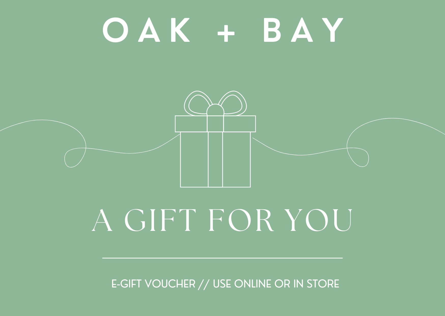 OAK + BAY  e-Gift Card